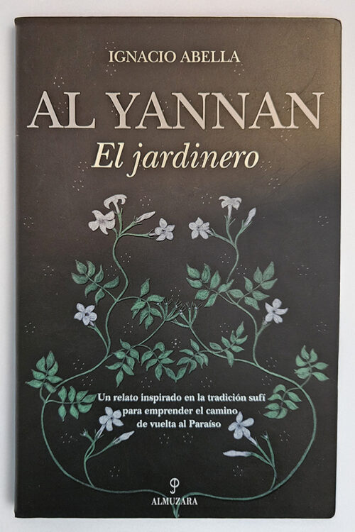 Otra forma de leer jardines. Portada del libro de Ignacio Abella titulado Al Yannan. El Jardinero - Eguzki Eco Jardín